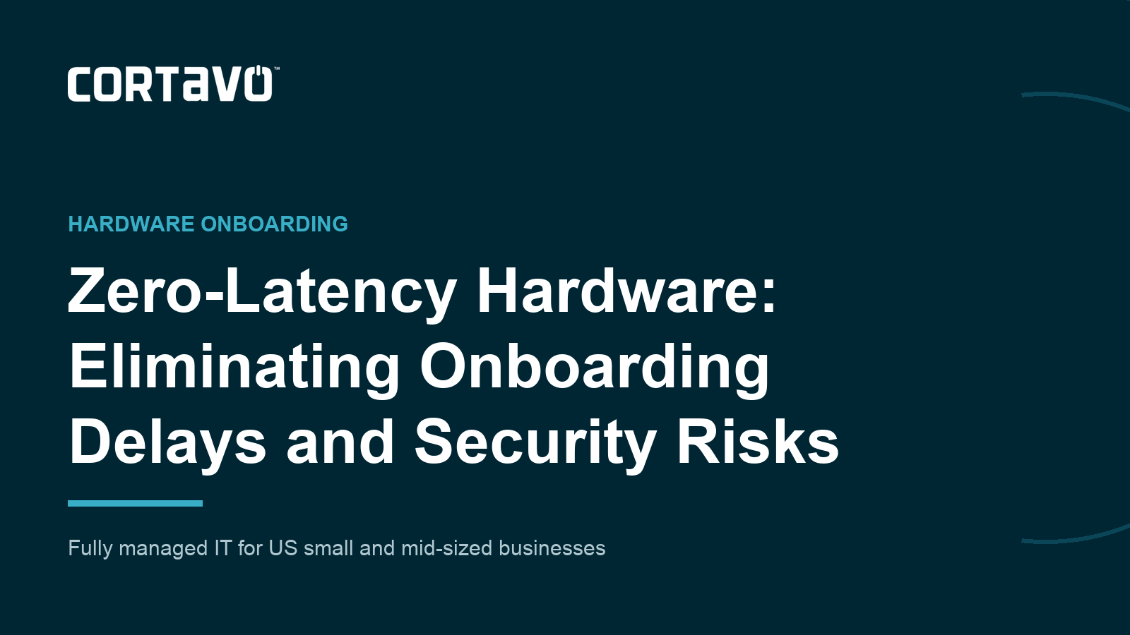 Zero-Latency Hardware: Eliminating Onboarding Delays and Security Risks