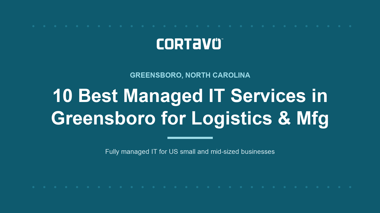 10 Best Managed IT Services in Greensboro for Logistics & Mfg