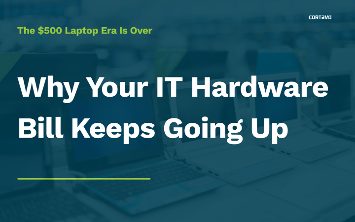 Why Your IT Hardware Bill Keeps Going Up