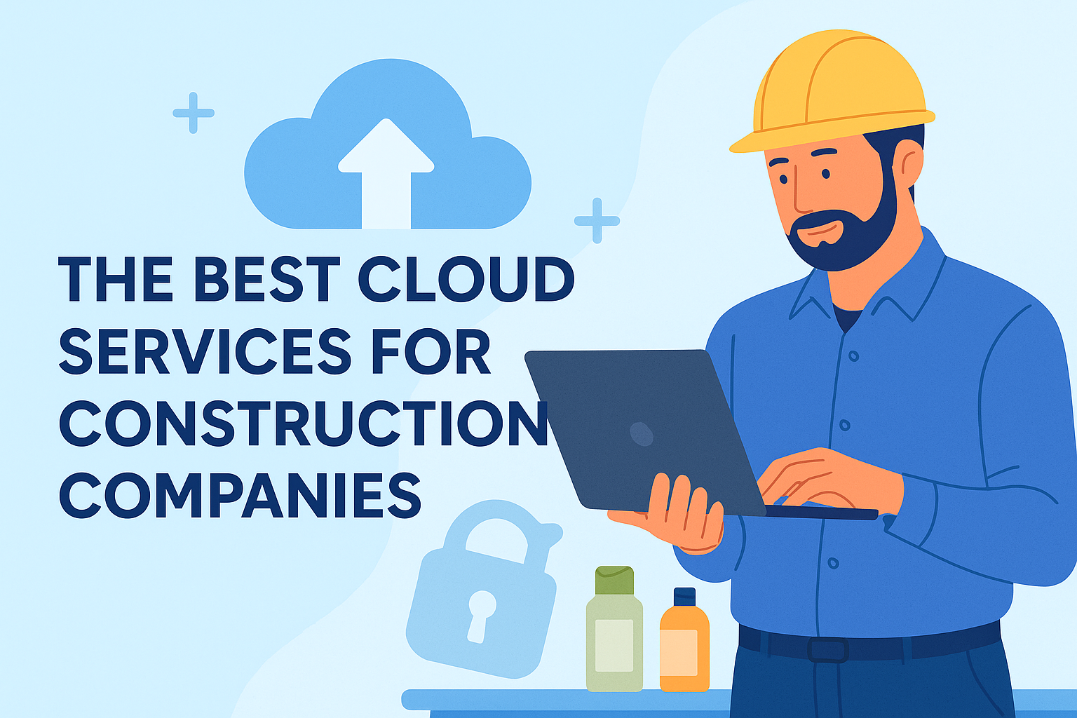 Construction worker in a hard hat using a laptop beside the heading “The Best Cloud Services for Construction Companies” with a cloud upload icon.