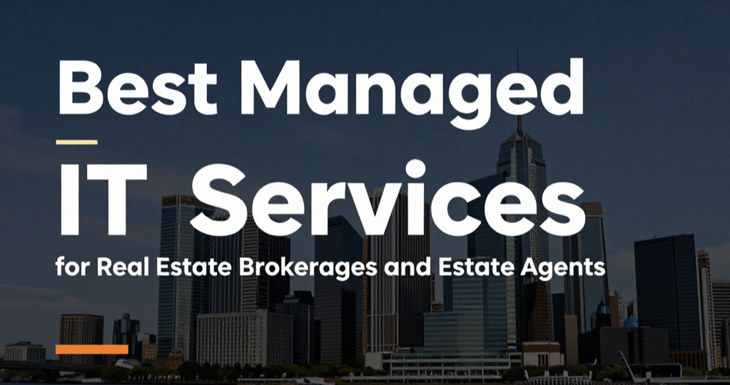 Cover image reading “Best Managed IT Services for Real Estate Brokerages and Estate Agents” over a dark city skyline background.