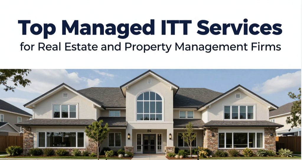 Slide reading “Top Managed ITT Services for Real Estate and Property Management Firms” above a large modern house exterior.