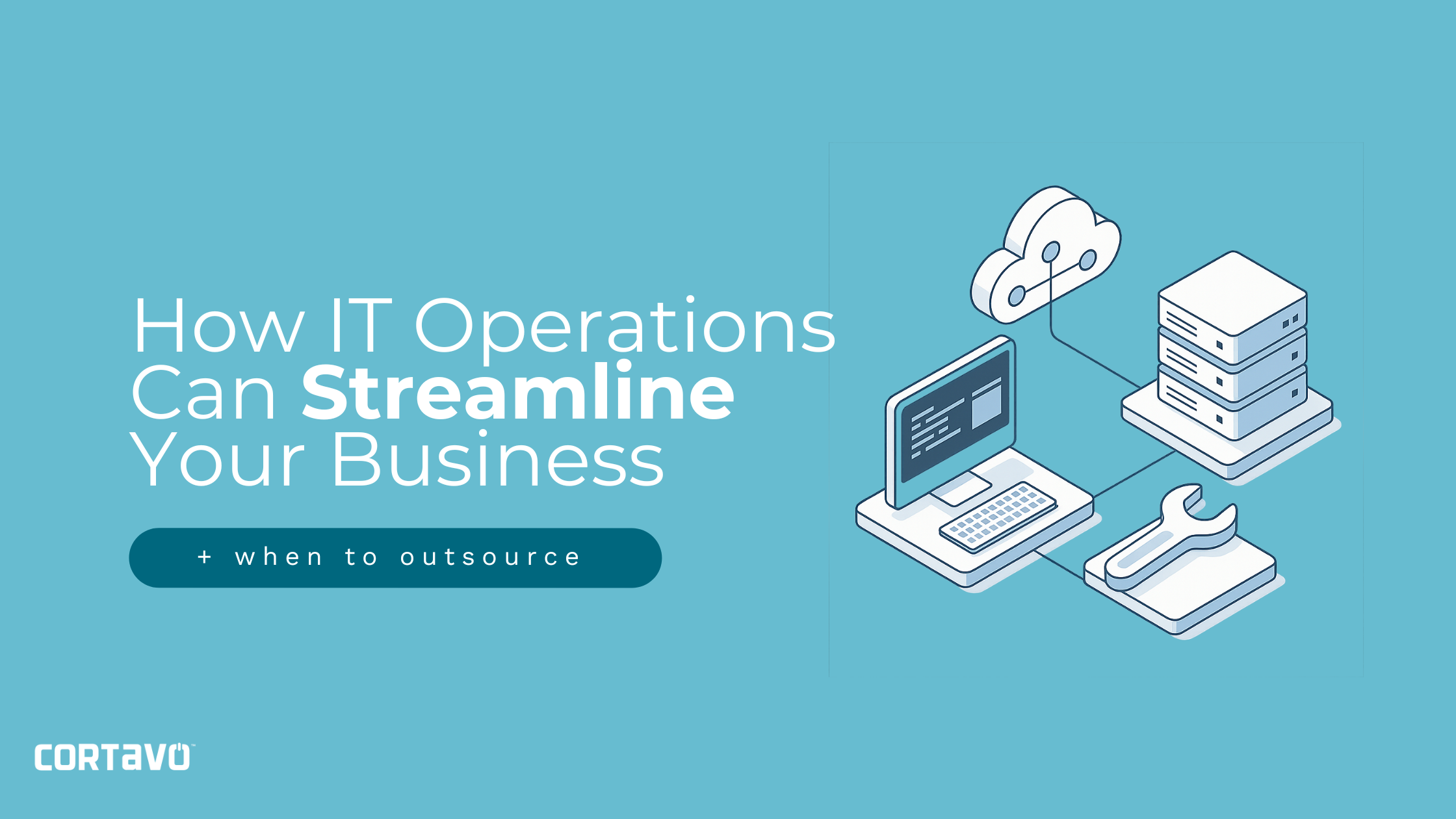 How IT Operations Can Streamline Your Business