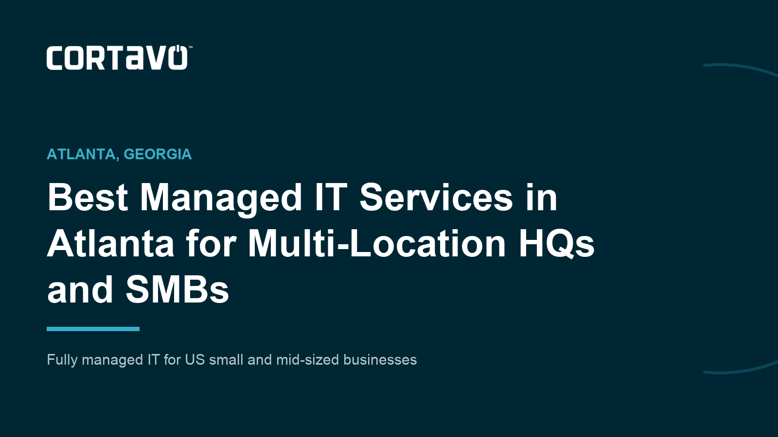 Best Managed IT Services in Atlanta for Multi-Location HQs and SMBs