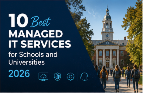 10 Best Managed IT Services for Schools and Universities 2026