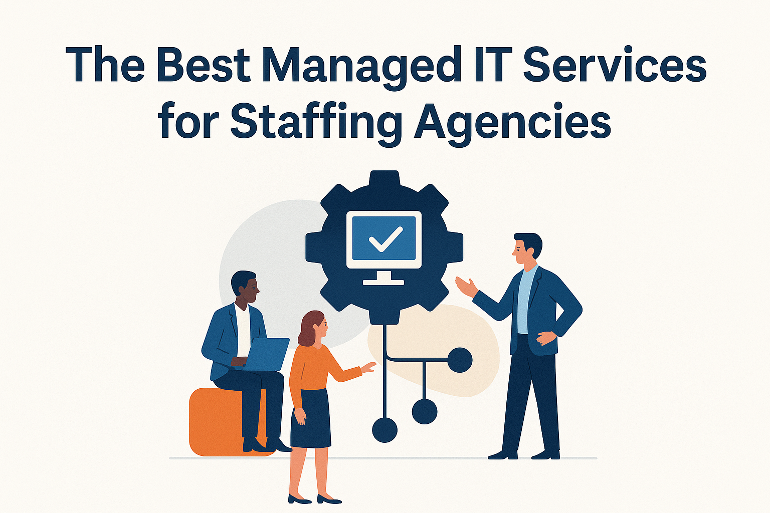 The Best Managed IT Services for Staffing Agencies