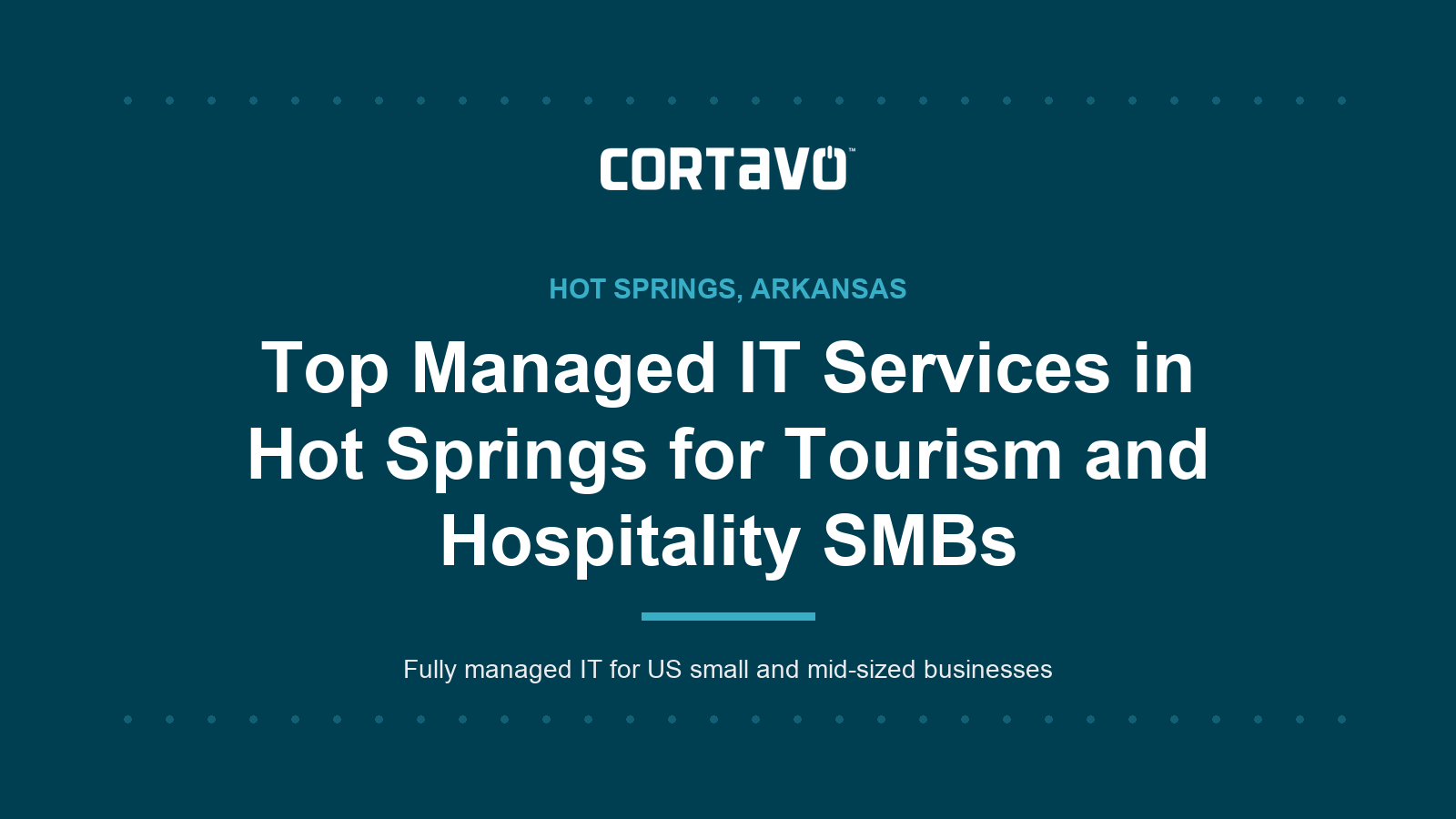 Top Managed IT Services in Hot Springs for Tourism and Hospitality SMBs: Expert List