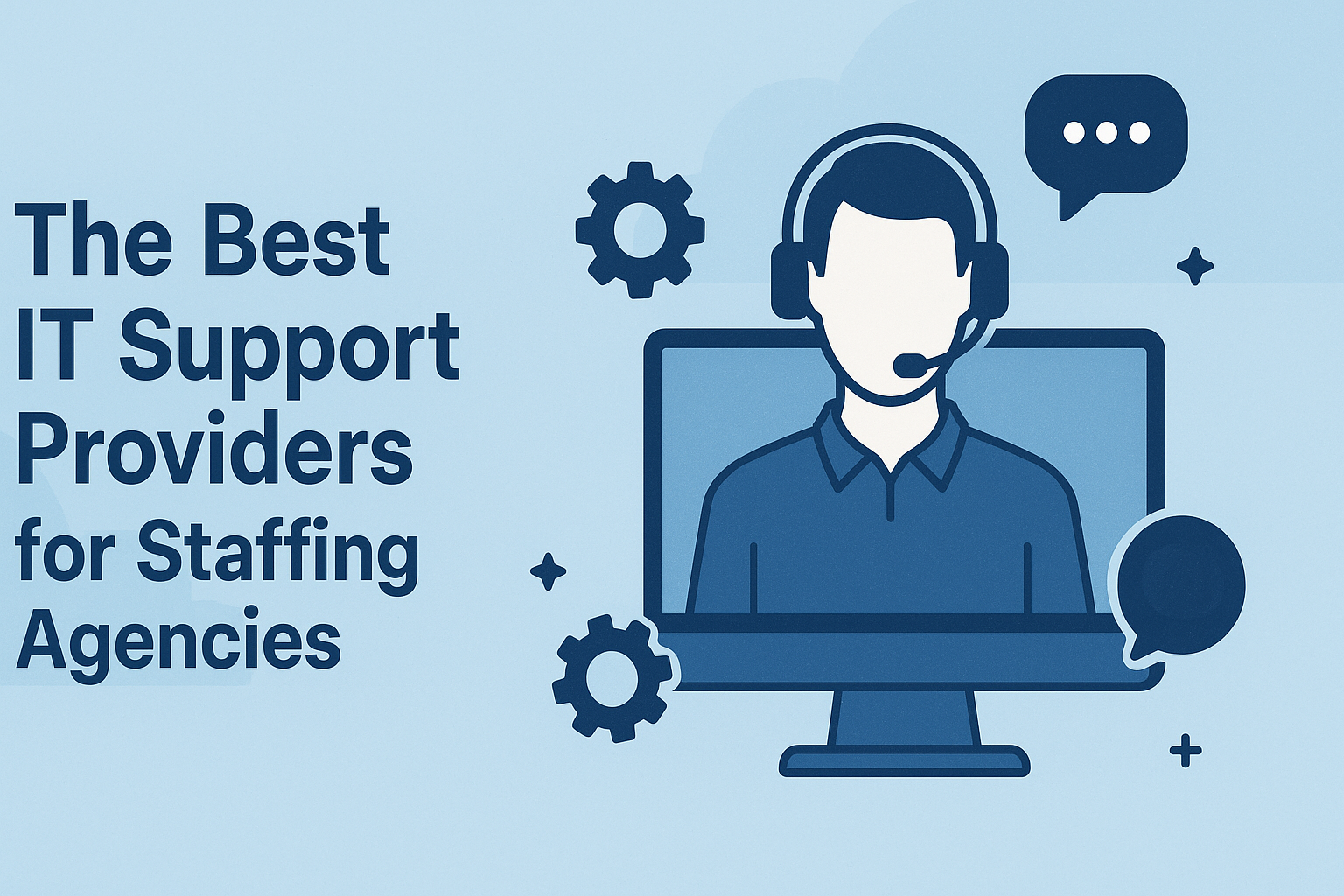The Best IT Support Providers for Staffing Agencies