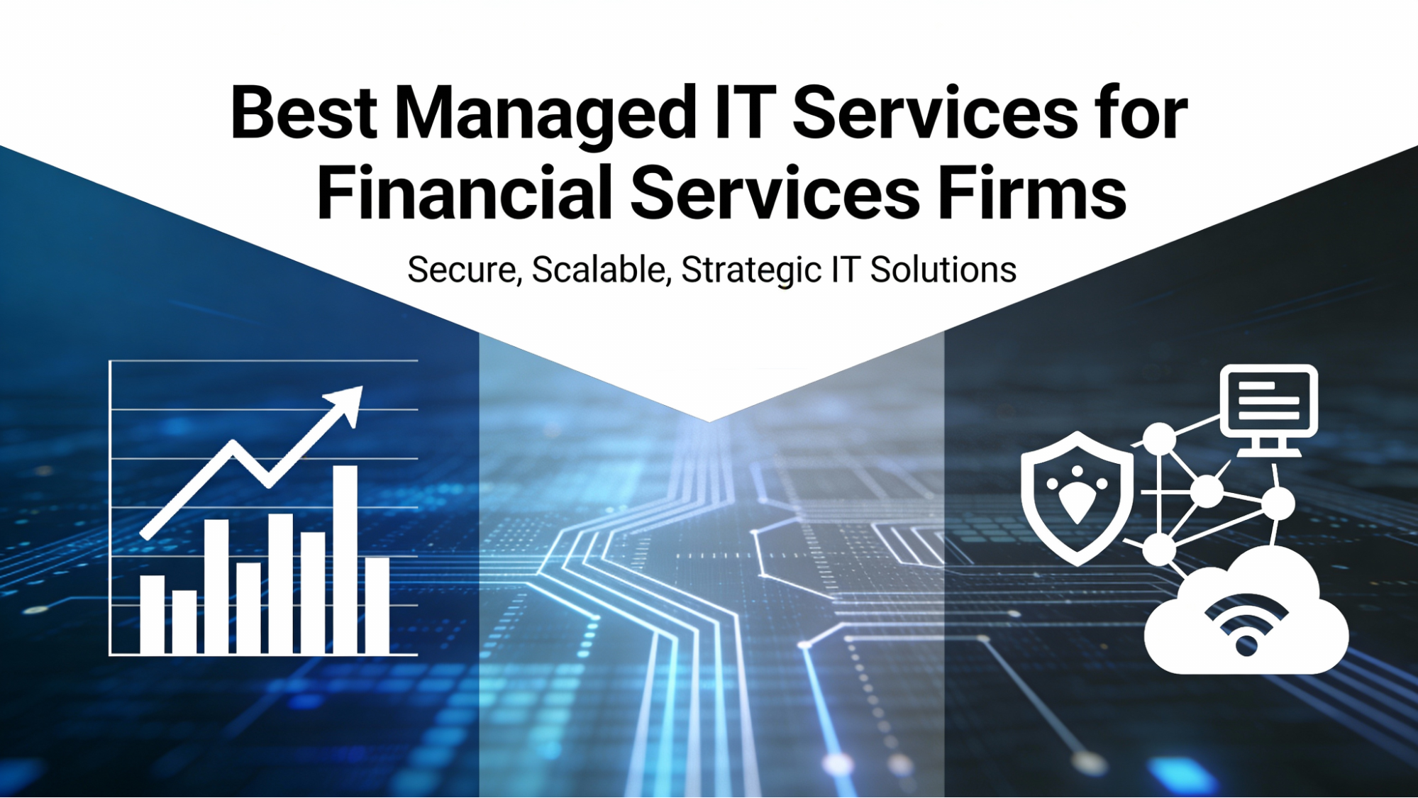 Best Managed IT Services for Financial Services Firms