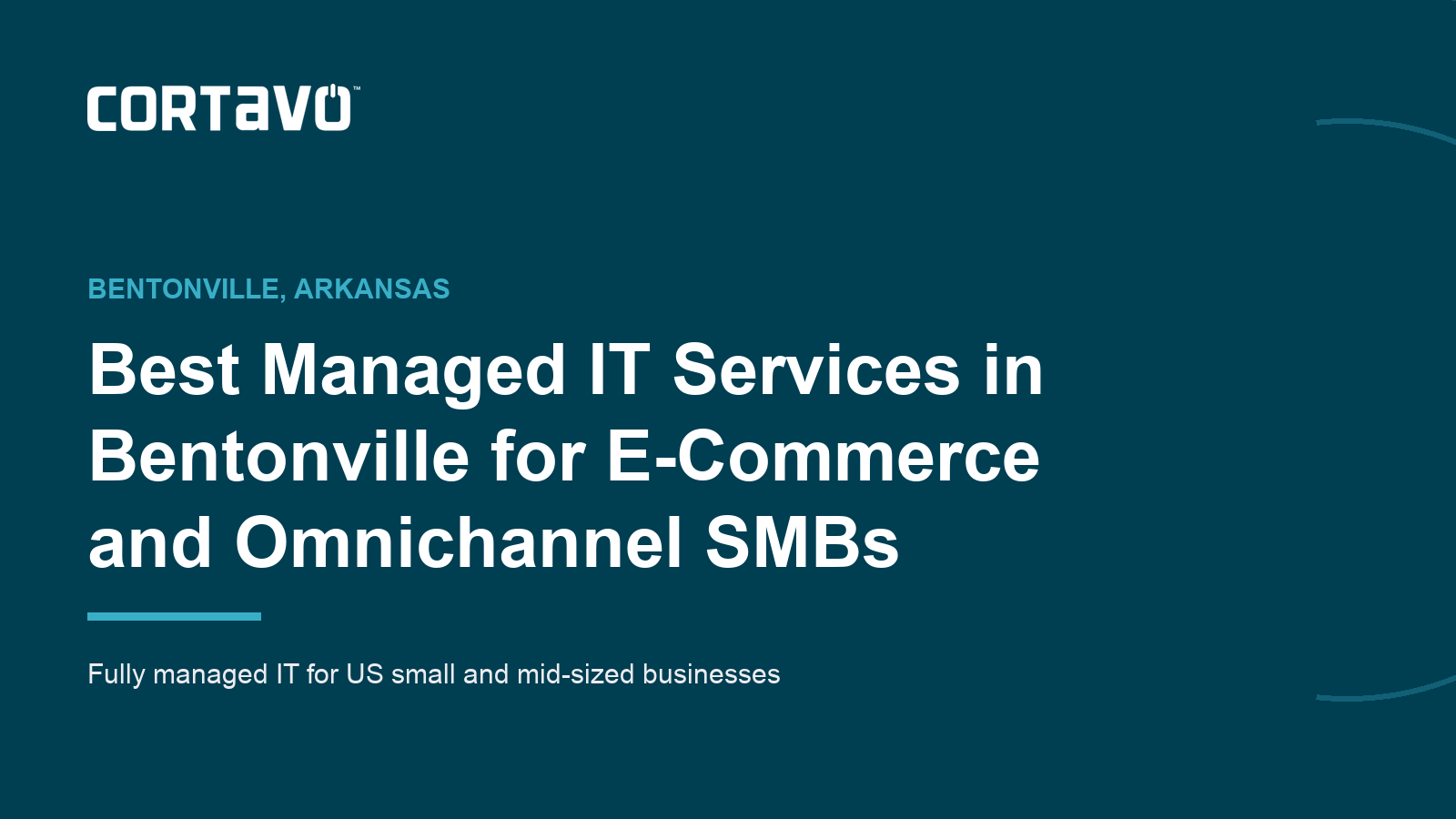Best Managed IT Services in Bentonville for E-Commerce and Omnichannel SMBs